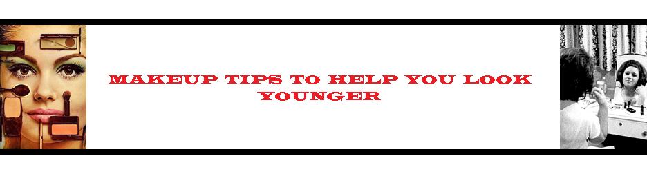 Makeup Tips to Help You Look Younger